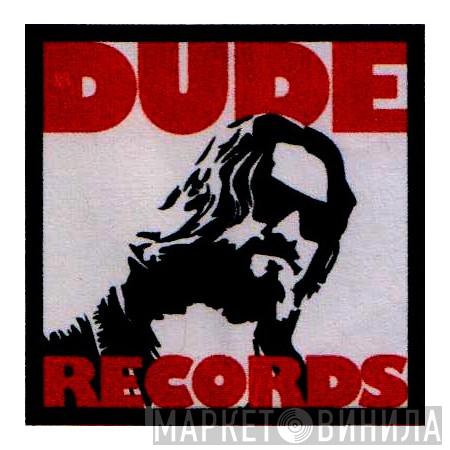 Dude Records - Винил CD и Кассеты лейбла Dude Records на сайте МаркетВинила