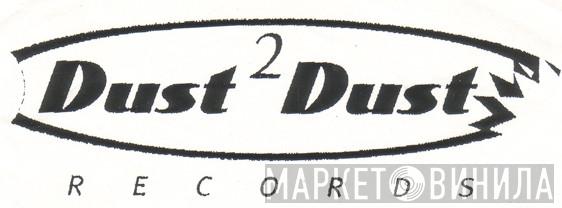 Dust 2 Dust Records - Винил CD и Кассеты лейбла Dust 2 Dust Records на сайте МаркетВинила