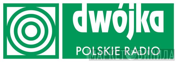 Dwójka Polskie Radio - Винил CD и Кассеты лейбла Dwójka Polskie Radio на сайте МаркетВинила