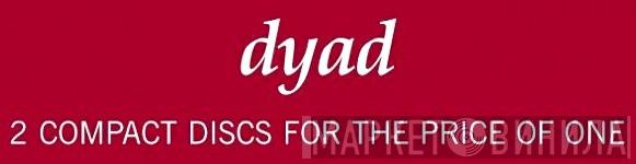 Dyad - Винил CD и Кассеты лейбла Dyad на сайте МаркетВинила