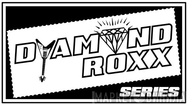 Dyamond Roxx Series - Винил CD и Кассеты лейбла Dyamond Roxx Series на сайте МаркетВинила