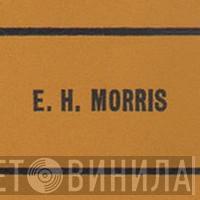 E. H. Morris - Винил CD и Кассеты лейбла E. H. Morris на сайте МаркетВинила