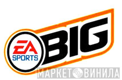 EA Sports Big - Винил CD и Кассеты лейбла EA Sports Big на сайте МаркетВинила