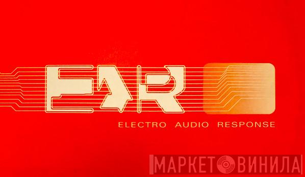 EAR (Electro Audio Response) - Винил CD и Кассеты лейбла EAR (Electro Audio Response) на сайте МаркетВинила