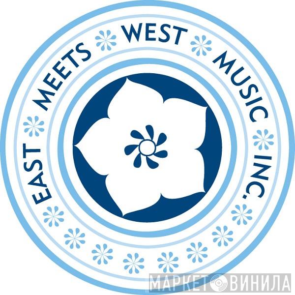 East Meets West Music, Inc. - Винил CD и Кассеты лейбла East Meets West Music, Inc. на сайте МаркетВинила