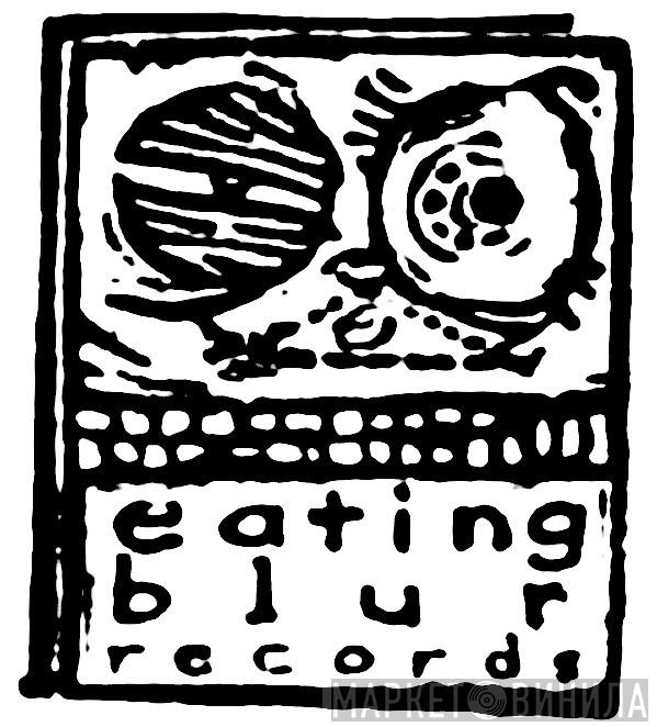 Eating Blur Records - Винил CD и Кассеты лейбла Eating Blur Records на сайте МаркетВинила