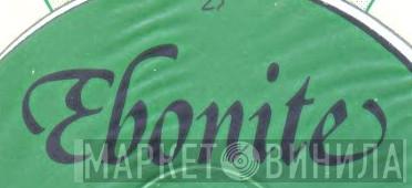 Ebonite - Винил CD и Кассеты лейбла Ebonite на сайте МаркетВинила
