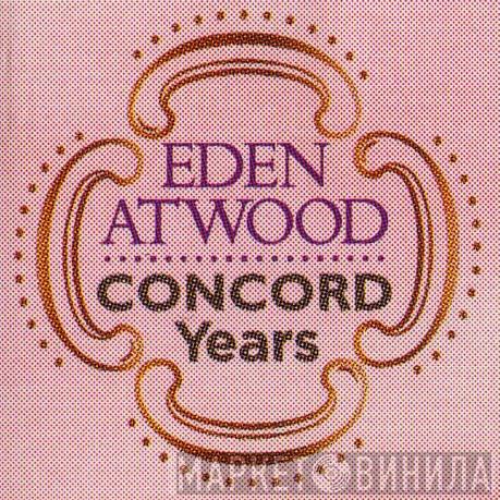Eden Atwood Concord Years - Винил CD и Кассеты лейбла Eden Atwood Concord Years на сайте МаркетВинила