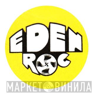 Eden Roc - Винил CD и Кассеты лейбла Eden Roc на сайте МаркетВинила