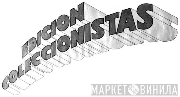 Edición Coleccionistas - Винил CD и Кассеты лейбла Edición Coleccionistas на сайте МаркетВинила