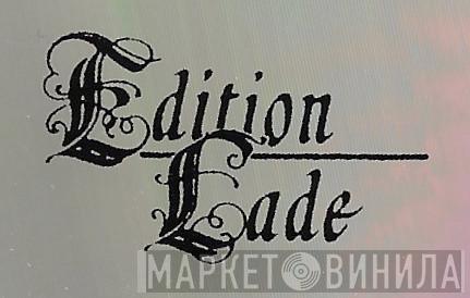 Edition Lade - Винил CD и Кассеты лейбла Edition Lade на сайте МаркетВинила