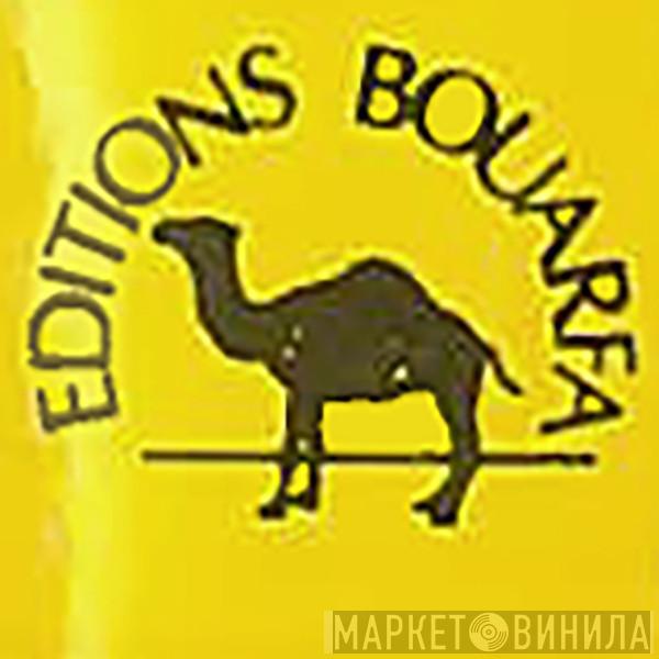 Editions Bouarfa - Винил CD и Кассеты лейбла Editions Bouarfa на сайте МаркетВинила