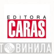 Editora Caras - Винил CD и Кассеты лейбла Editora Caras на сайте МаркетВинила