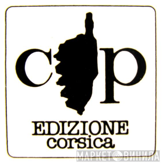 Edizione Corsica - Винил CD и Кассеты лейбла Edizione Corsica на сайте МаркетВинила