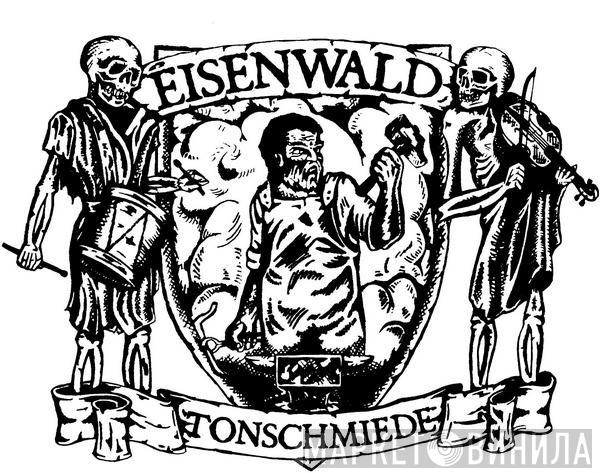 Eisenwald Tonschmiede - Винил CD и Кассеты лейбла Eisenwald Tonschmiede на сайте МаркетВинила