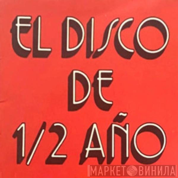 El Disco De 1/2 Año - Винил CD и Кассеты лейбла El Disco De 1/2 Año на сайте МаркетВинила