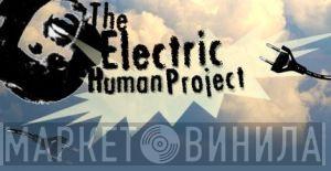 Electric Human Project - Винил CD и Кассеты лейбла Electric Human Project на сайте МаркетВинила