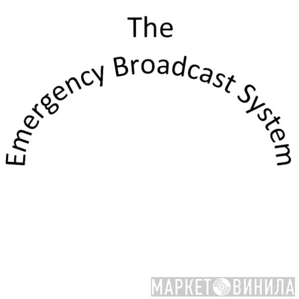 Emergency Broadcast System - Винил CD и Кассеты лейбла Emergency Broadcast System на сайте МаркетВинила