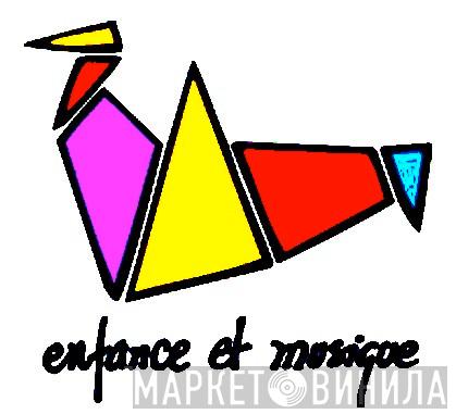 Enfance Et Musique - Винил CD и Кассеты лейбла Enfance Et Musique на сайте МаркетВинила