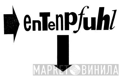 Entenpfuhl - Винил CD и Кассеты лейбла Entenpfuhl на сайте МаркетВинила