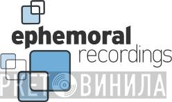 Ephemoral Recordings - Винил CD и Кассеты лейбла Ephemoral Recordings на сайте МаркетВинила