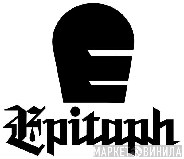 Epitaph - Винил CD и Кассеты лейбла Epitaph на сайте МаркетВинила