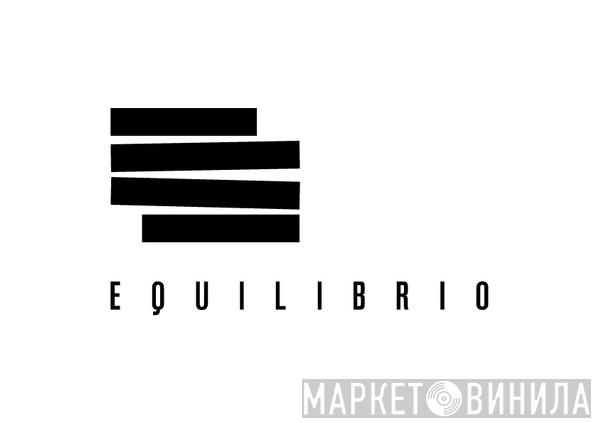 Equilibrio - Винил CD и Кассеты лейбла Equilibrio на сайте МаркетВинила
