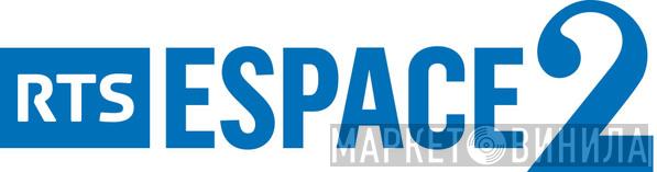 Espace 2 - Винил CD и Кассеты лейбла Espace 2 на сайте МаркетВинила