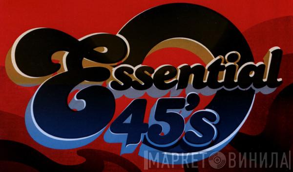 Essential 45's - Винил CD и Кассеты лейбла Essential 45's на сайте МаркетВинила