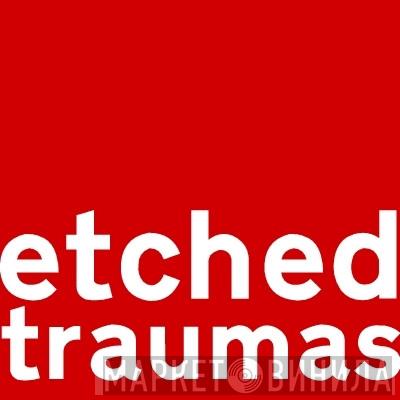Etched Traumas - Винил CD и Кассеты лейбла Etched Traumas на сайте МаркетВинила