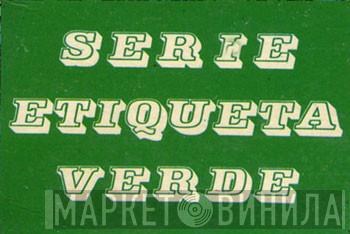 Etiqueta Verde - Винил CD и Кассеты лейбла Etiqueta Verde на сайте МаркетВинила