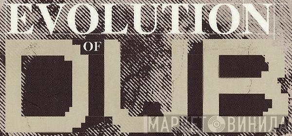 Evolution Of Dub - Винил CD и Кассеты лейбла Evolution Of Dub на сайте МаркетВинила