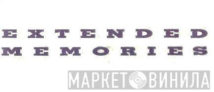 Extended Memories - Винил CD и Кассеты лейбла Extended Memories на сайте МаркетВинила
