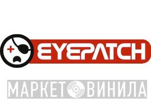 Eyepatch Recordings - Винил CD и Кассеты лейбла Eyepatch Recordings на сайте МаркетВинила