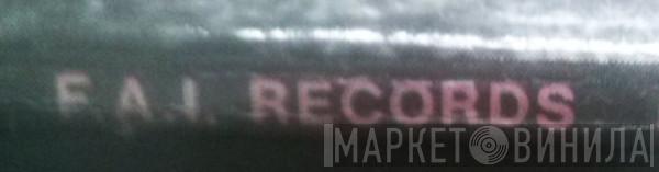 F.A.I. Records - Винил CD и Кассеты лейбла F.A.I. Records на сайте МаркетВинила