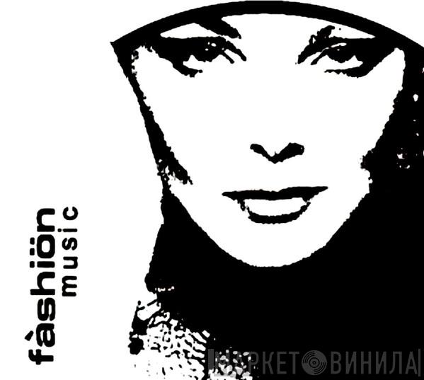 Fàshiön Music - Винил CD и Кассеты лейбла Fàshiön Music на сайте МаркетВинила