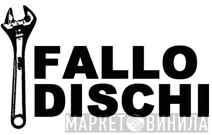 FALLODISCHI - Винил CD и Кассеты лейбла FALLODISCHI на сайте МаркетВинила