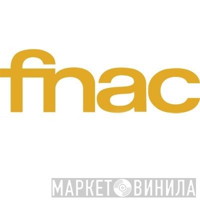 FNAC - Винил CD и Кассеты лейбла FNAC на сайте МаркетВинила