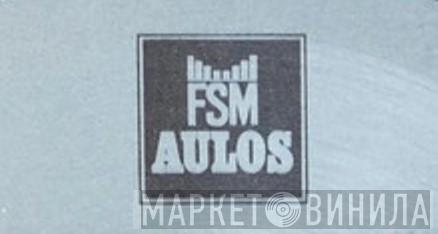 FSM Aulos - Винил CD и Кассеты лейбла FSM Aulos на сайте МаркетВинила