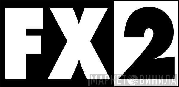 FX2 Recordings - Винил CD и Кассеты лейбла FX2 Recordings на сайте МаркетВинила