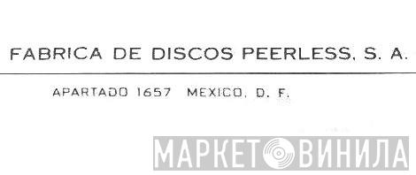 Fabrica De Discos Peerless, S.A. - Винил CD и Кассеты лейбла Fabrica De Discos Peerless, S.A. на сайте МаркетВинила