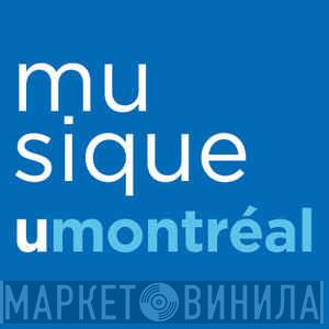 Faculté De Musique De L'Université de Montréal - Винил CD и Кассеты лейбла Faculté De Musique De L'Université de Montréal на сайте МаркетВинила