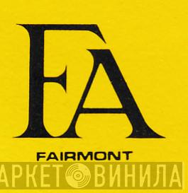 Fairmont Records - Винил CD и Кассеты лейбла Fairmont Records на сайте МаркетВинила