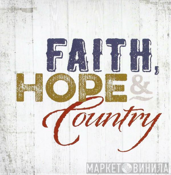 Faith, Hope & Country - Винил CD и Кассеты лейбла Faith, Hope & Country на сайте МаркетВинила