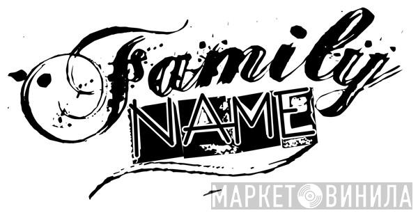 Family NAME - Винил CD и Кассеты лейбла Family NAME на сайте МаркетВинила