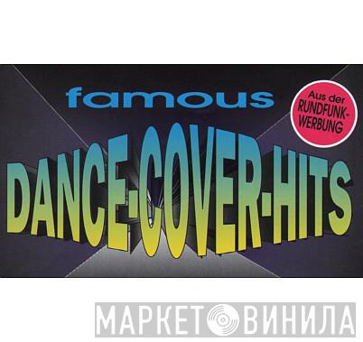Famous Dance Cover Hits - Винил CD и Кассеты лейбла Famous Dance Cover Hits на сайте МаркетВинила
