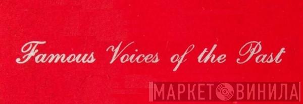 Famous Voices Of The Past - Винил CD и Кассеты лейбла Famous Voices Of The Past на сайте МаркетВинила