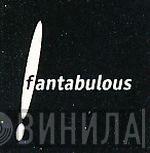 Fantabulous - Винил CD и Кассеты лейбла Fantabulous на сайте МаркетВинила
