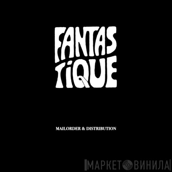 Fantastique  - Винил CD и Кассеты лейбла Fantastique (2) на сайте МаркетВинила