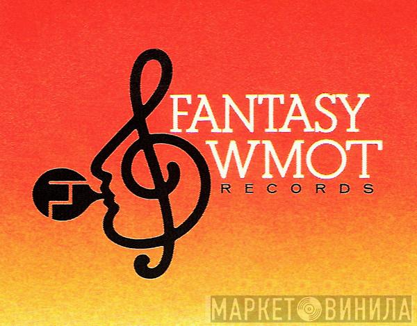 Fantasy WMOT Records - Винил CD и Кассеты лейбла Fantasy WMOT Records на сайте МаркетВинила
